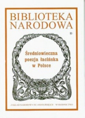 Średniowieczna poezja łacińska w Polsce - Maciej Włodarski