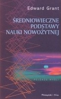 Średniowieczne podstawy nauki nowożytnej - Edward Grant