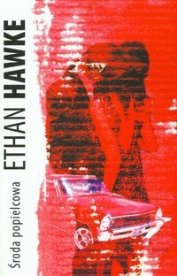 Środa popielcowa - Ethan Hawke