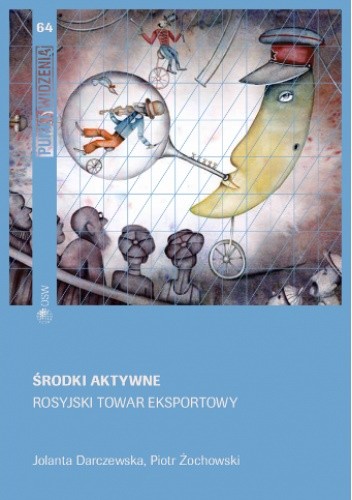Środki aktywne. Rosyjski towar eksportowy - Jolanta Darczewska