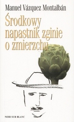 Środkowy napastnik zginie o zmierzchu - Manuel Vázquez Montalbán