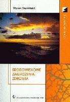 Środowiskowe zagrożenia zdrowia - Marek Siemiński
