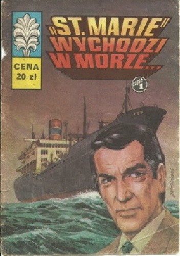 ''St. Marie'' wychodzi w morze... - Jerzy Wróblewski