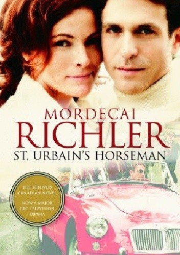 St. Urbain’s Horseman - Mordecai Richler