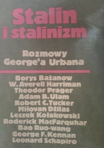 Stalin i stalinizm. Rozmowy George'a Urbana - George Urban