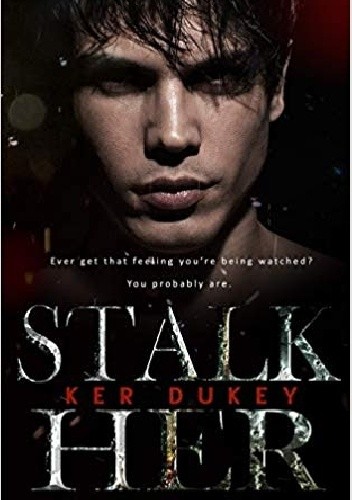 Stalk Her - Ker Dukey