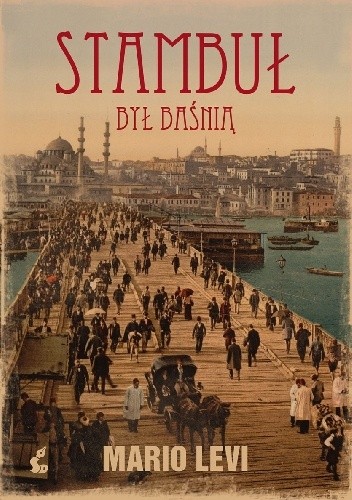Stambuł był baśnią - Mario Levi