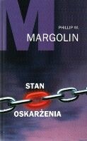 Stan oskarżenia - Phillip M. Margolin