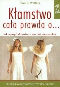 Stan Walters. Kłamstwo Cała prawda o... - Stan Walters