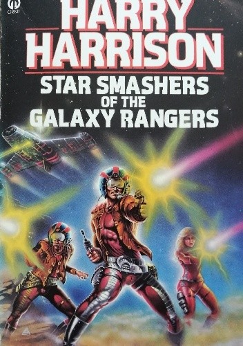 Star Smashers of the Galaxy Rangers - Harry Harrison