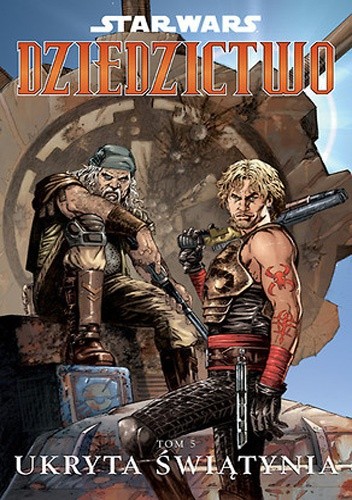 Star Wars: Dziedzictwo. Tom 5: Ukryta świątynia - John Ostrander