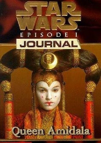 Star Wars Episode I Journal: Queen Amidala - Jude Watson