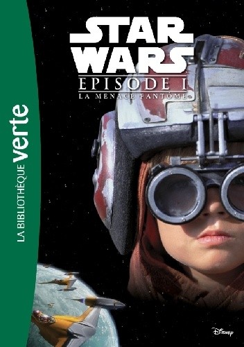 Star Wars - Episode I - La Menace fantôme - Le roman du film - praca zbiorowa