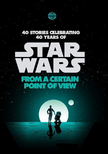 Star Wars: From a Certain Point of View - Christie Golden