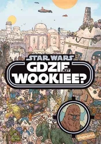 Star Wars. Gdzie jest Wookiee? Tom 1 - Ulises Fariñas
