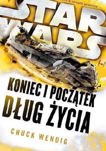 Star Wars: Koniec i Początek: Dług Życia - Chuck Wendig