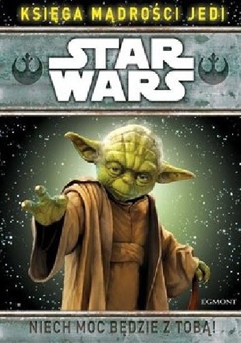 Star Wars. Księga mądrości Jedi - Francesca Bosetti