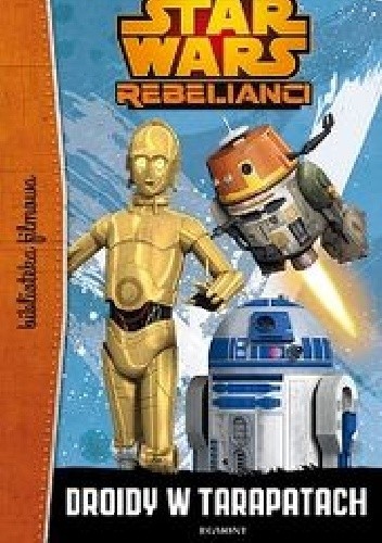 Star Wars: Rebelianci. Droidy w tarapatach - Michael Kogge