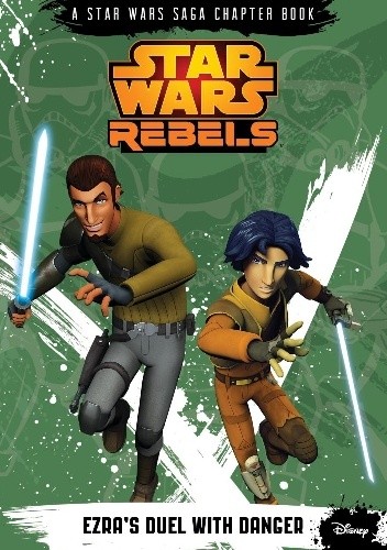 Star Wars Rebels: Ezra's Duel with Danger - Michael Kogge