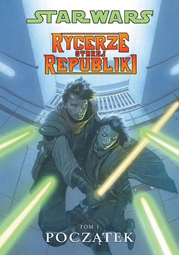 Star Wars: Rycerze Starej Republiki. Tom 1. Początek - John Jackson Miller