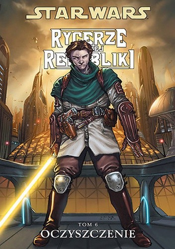 Star Wars: Rycerze Starej Republiki. Tom 6. Oczyszczenie - John Jackson Miller