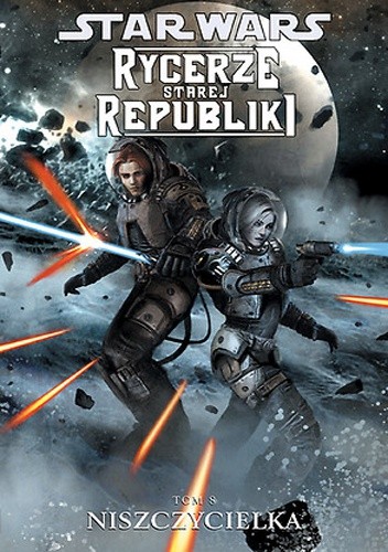 Star Wars: Rycerze Starej Republiki. Tom 8. Niszczycielka - John Jackson Miller