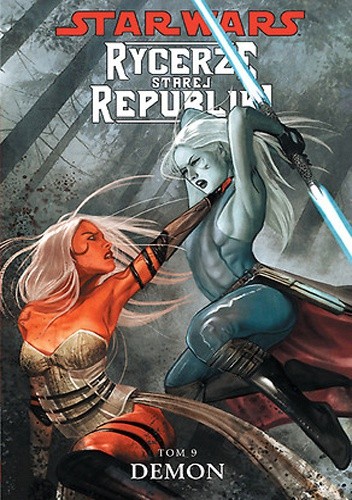 Star Wars: Rycerze Starej Republiki. Tom 9. Demon - John Jackson Miller