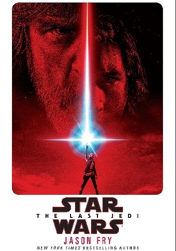 Star Wars: The Last Jedi: Expanded Edition - Jason Fry