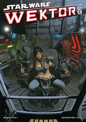 Star Wars: Wektor. Tom 2: Rebelia tom 4, Dziedzictwo tom 6 - John Ostrander