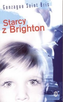 Starcy z Brighton - Gonzague Saint-Bris