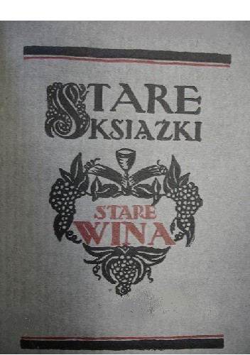 Stare księgi - stare wina - Mieczysław Opałek