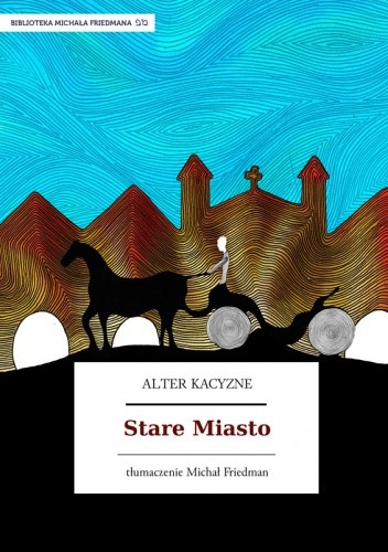 Stare Miasto - Alter Kacyzne