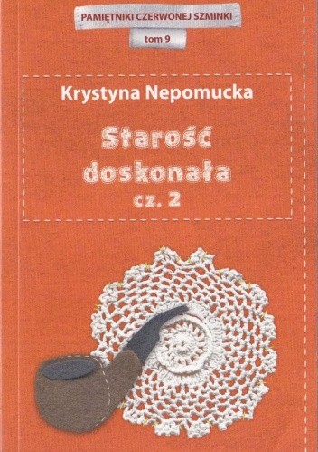 Starość doskonała cz.2 - Krystyna Nepomucka