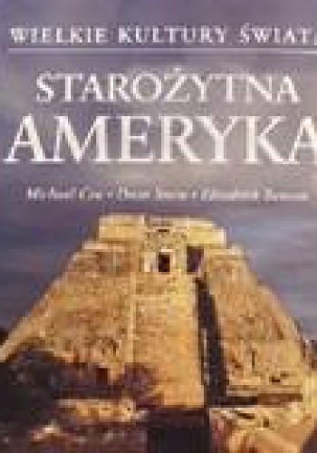 Starożytna Ameryka - Michael D. Coe