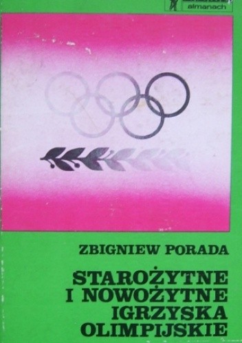 Starożytne i Nowożytne Igrzyska Olimpijskie - Zbigniew Porada