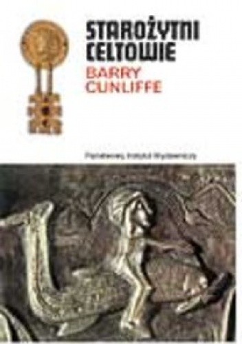Starożytni Celtowie - Barry Cunliffe