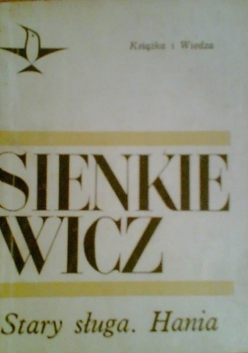 Stary Sługa. Hania - Henryk Sienkiewicz