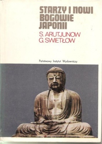 Starzy i nowi bogowie Japonii - S. Arutjunow