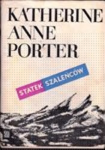 Statek szaleńców - Katherine Anne Porter