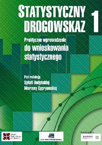 Statystyczny drogowskaz cz. 1. Praktyczne wprowadzenie do wnioskowania statystycznego - Sylwia Bedyńska