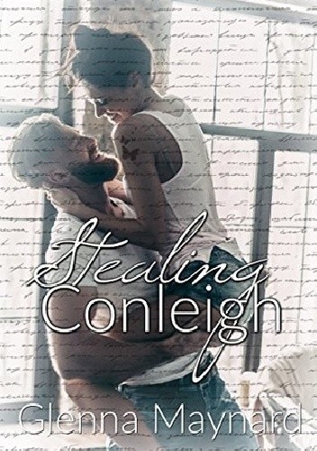 Stealing Conleigh: Part 1 - Glenna Maynard