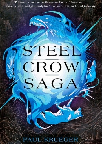 Steel Crow Saga - Paul Krueger