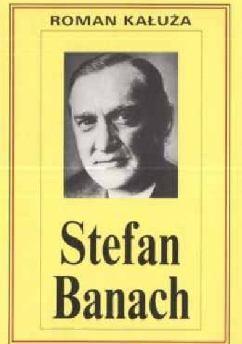 Stefan Banach - Roman Kałuża