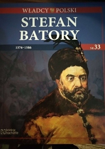 Stefan Batory - praca zbiorowa