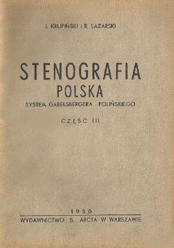 Stenografia polska. System Gabelsbergera-Polińskiego cz. III - Ryszard Łazarski