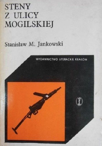 Steny z ulicy Mogilskiej - Stanisław Maria Jankowski