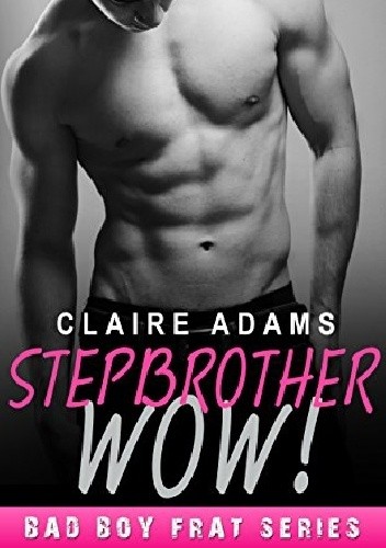 Stepbrother Wow! - Claire Adams