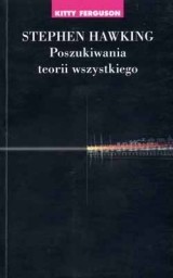 Stephen Hawking. Poszukiwania teorii wszystkiego - Kitty Ferguson