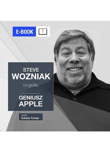 Steve Wozniak. Geniusz Apple - Łukasz Tomys