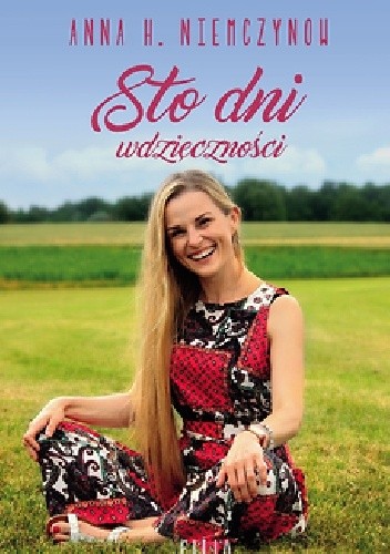Sto dni wdzięczności - Anna H. Niemczynow